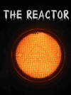 The Reactor!!!